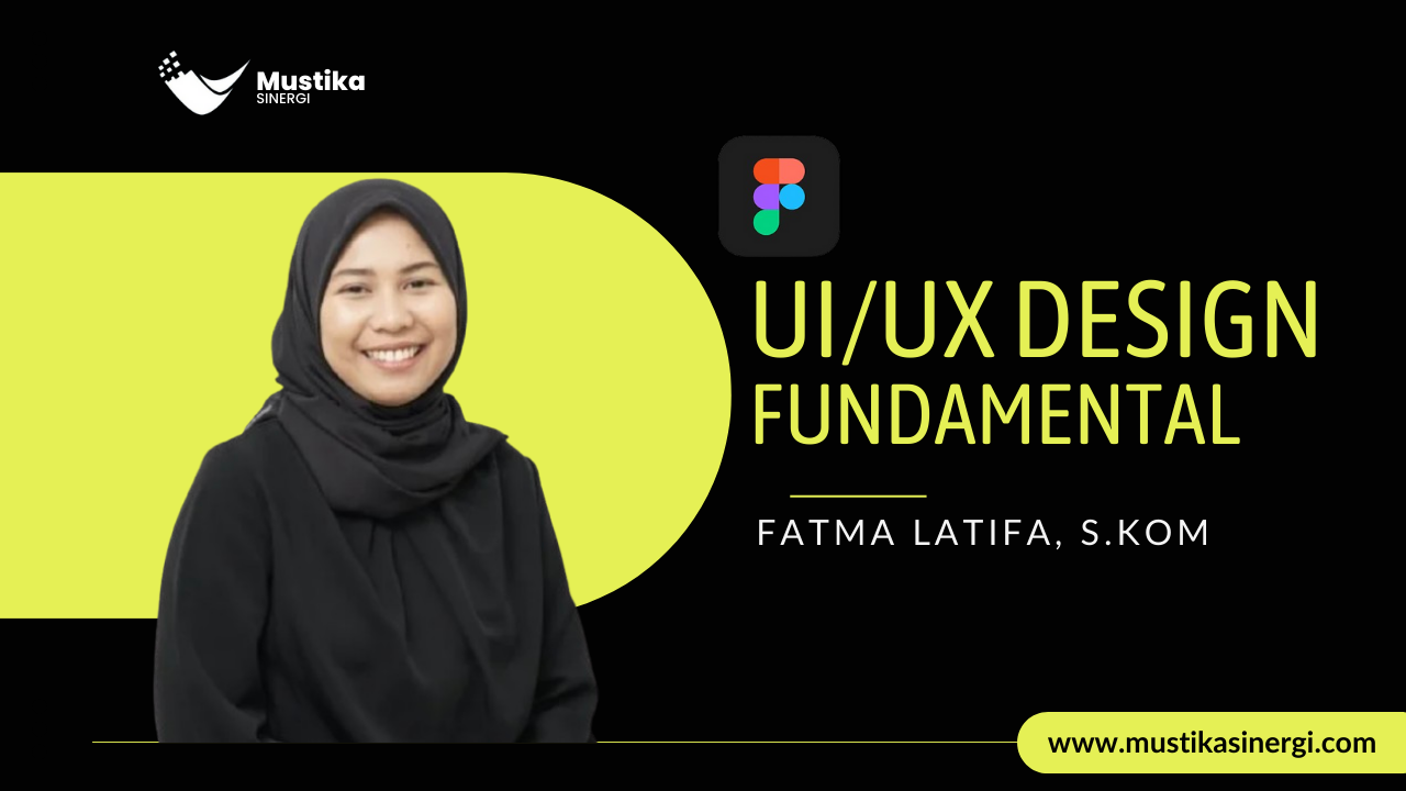 Pelatihan UI/UX Design Fundamental | Mustika Sinergi